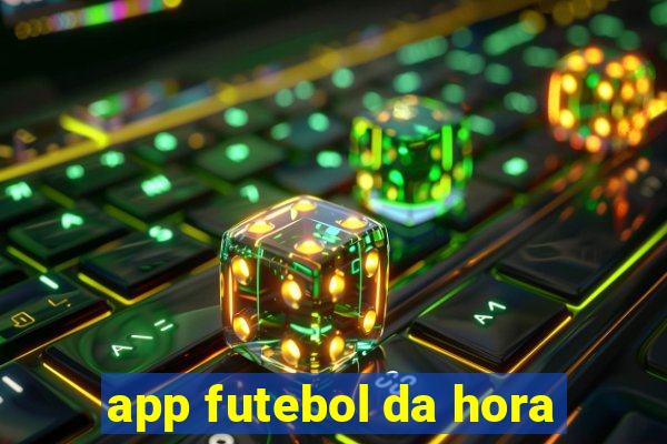 app futebol da hora